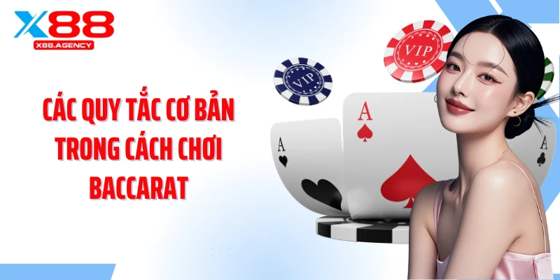 Các quy tắc cơ bản trong cách chơi baccarat