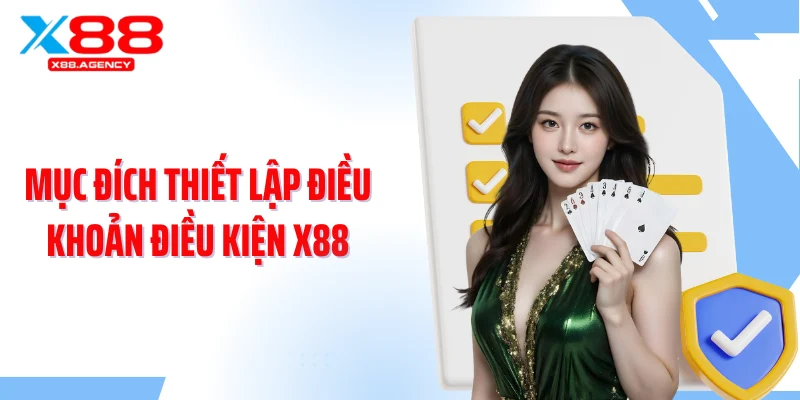 Mục đích thiết lập điều khoản điều kiện X88