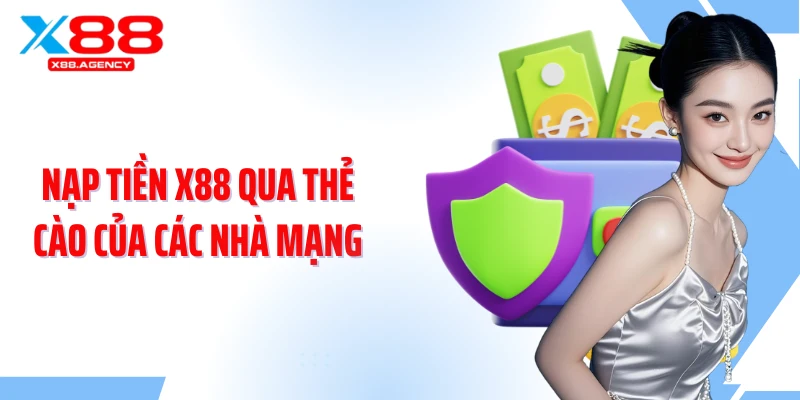 Nạp tiền X88 qua thẻ cào của các nhà mạng
