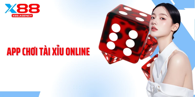 App Chơi Tài Xỉu Online