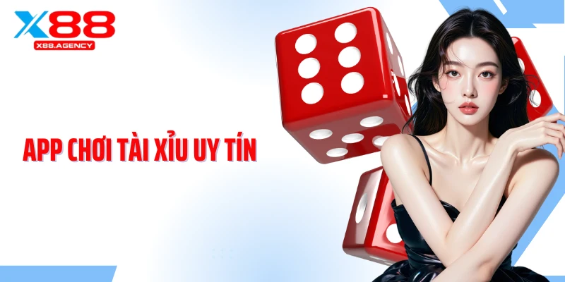 App Chơi Tài Xỉu Uy Tín