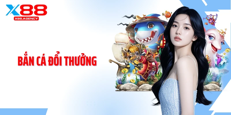 Bắn Cá Đổi Thưởng